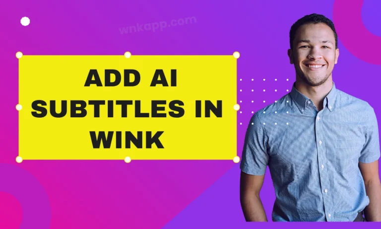 Add AI Subtitles in Wink