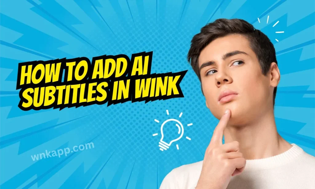 How to Add AI Subtitles in Wink